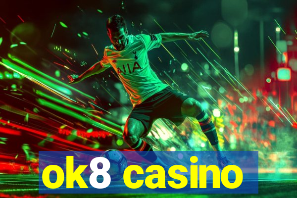 ok8 casino